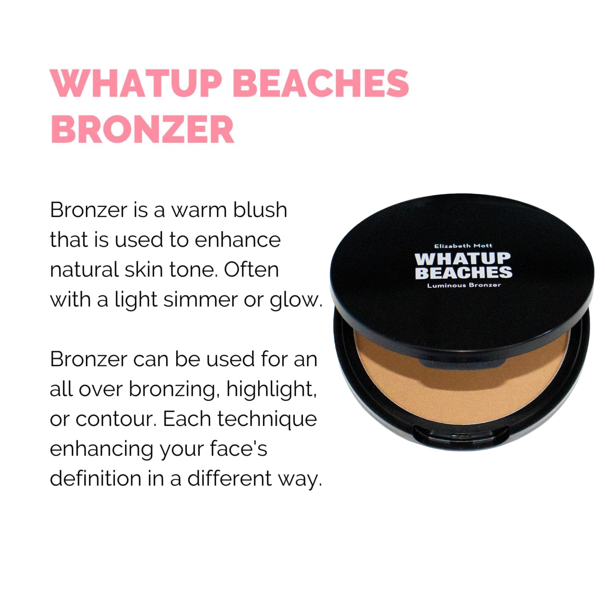 Elizabeth Mott Whatup Beaches Bronzer: muestra en la mejilla para contorno suave.